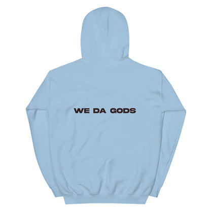 We Da Gods Hoodie